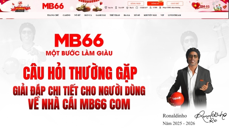 Câu Hỏi Thường Gặp MB66 – Giải Đáp Chi Tiết & Nhanh 2026